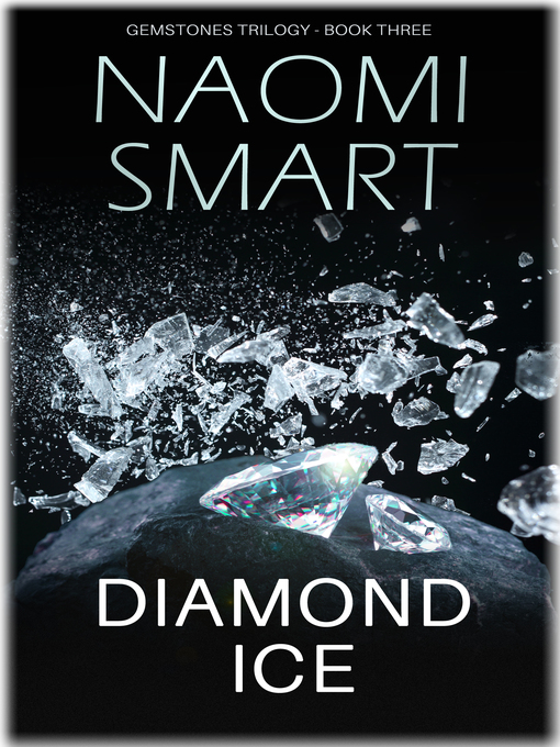 Title details for Diamond Ice by Naomi Smart - Available